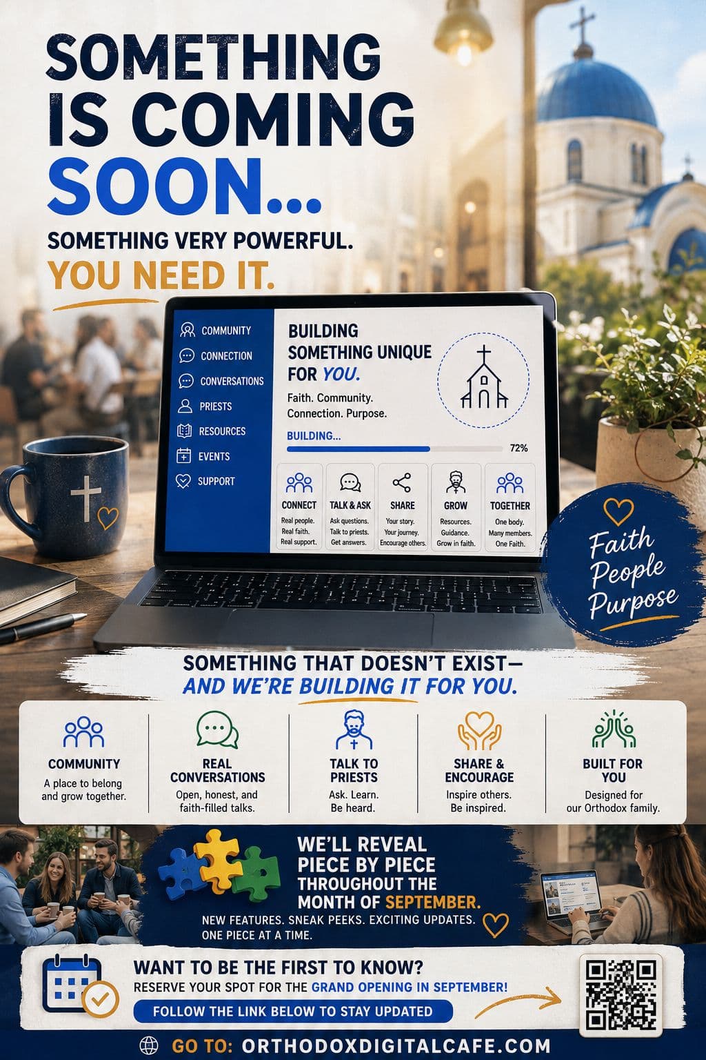 Something is coming soon — something very powerful. Orthodox Digital Cafe is building a place for community, real conversations, talking to priests, sharing and encouraging, made for our Orthodox family. Revealed piece by piece throughout September, with the grand opening in September.